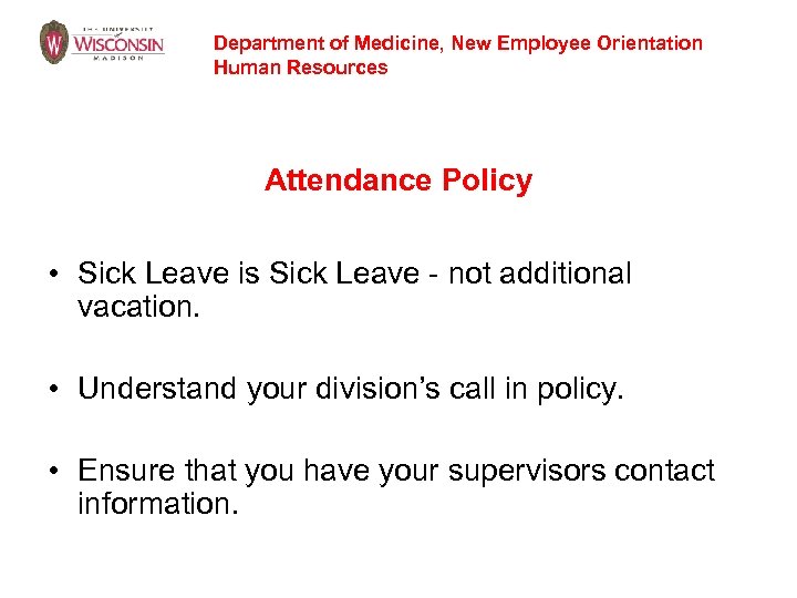 Department of Medicine, New Employee Orientation Human Resources Attendance Policy • Sick Leave is