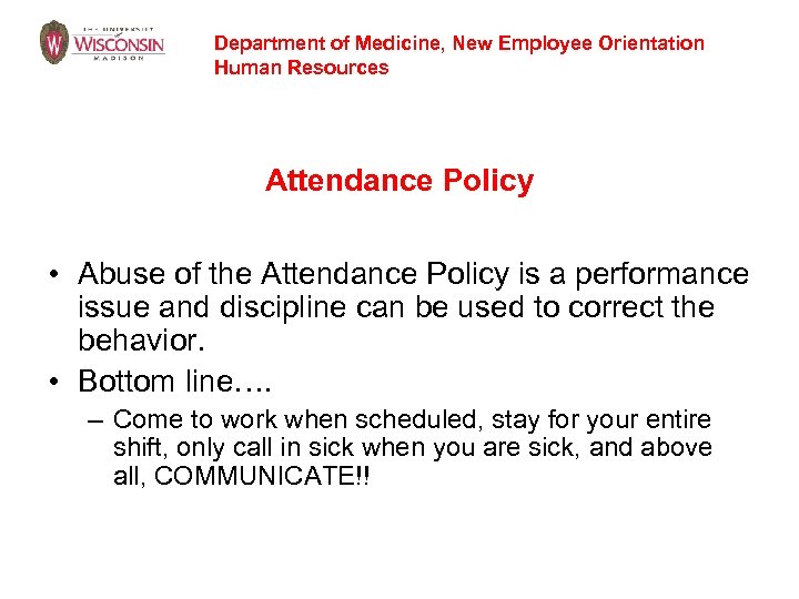 Department of Medicine, New Employee Orientation Human Resources Attendance Policy • Abuse of the