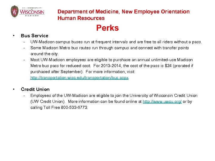 Department of Medicine, New Employee Orientation Human Resources Perks • Bus Service - •