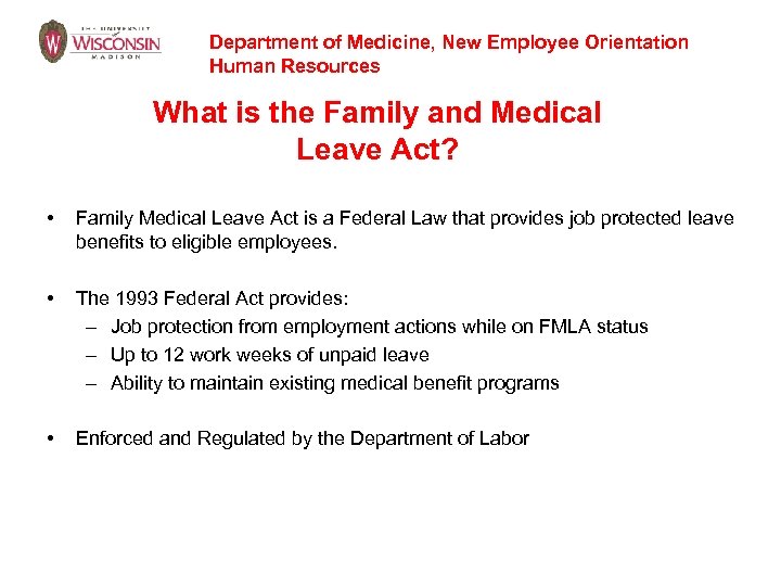 Department of Medicine, New Employee Orientation Human Resources What is the Family and Medical