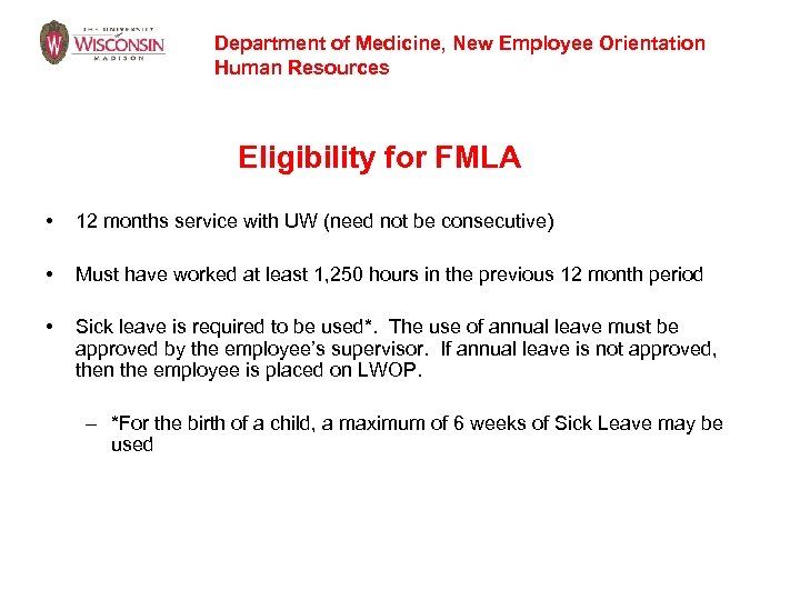 Department of Medicine, New Employee Orientation Human Resources Eligibility for FMLA • 12 months