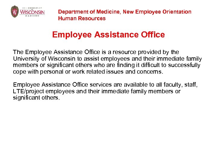 Department of Medicine, New Employee Orientation Human Resources Employee Assistance Office The Employee Assistance