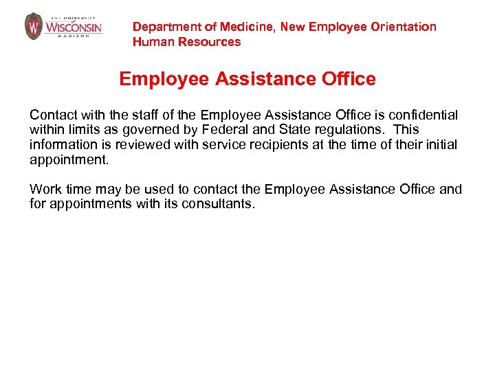 Department of Medicine, New Employee Orientation Human Resources Employee Assistance Office Contact with the