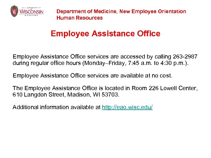 Department of Medicine, New Employee Orientation Human Resources Employee Assistance Office services are accessed