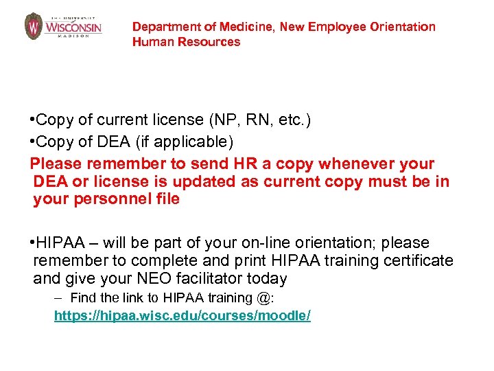 Department of Medicine, New Employee Orientation Human Resources • Copy of current license (NP,