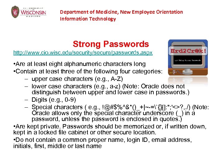 Department of Medicine, New Employee Orientation Information Technology Strong Passwords http: //www. cio. wisc.