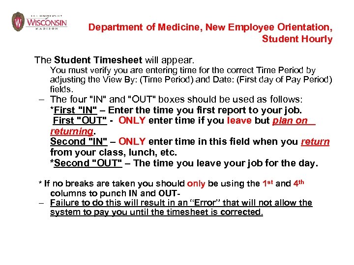 Department of Medicine, New Employee Orientation, Student Hourly The Student Timesheet will appear. You