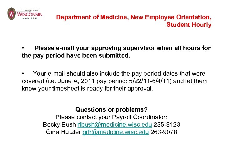 Department of Medicine, New Employee Orientation, Student Hourly • Please e-mail your approving supervisor