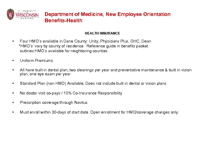 Department of Medicine, New Employee Orientation Benefits-Health HEALTH INSURANCE • Four HMO’s available in