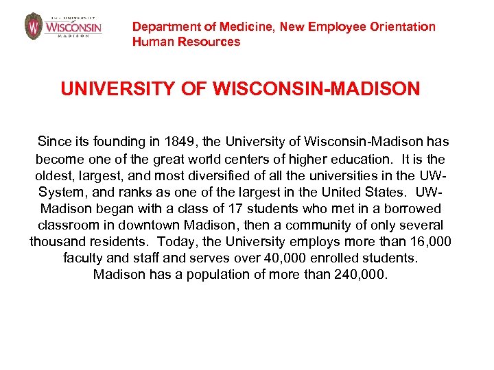 Department of Medicine, New Employee Orientation Human Resources UNIVERSITY OF WISCONSIN-MADISON Since its founding