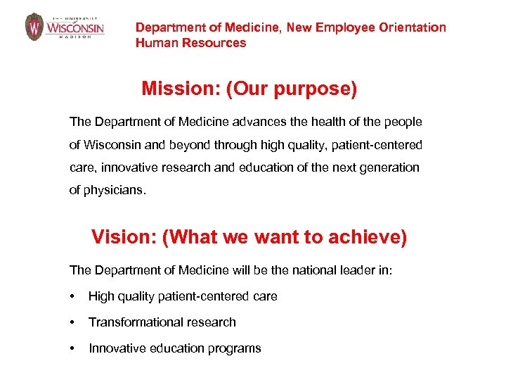 Department of Medicine, New Employee Orientation Human Resources Mission: (Our purpose) The Department of