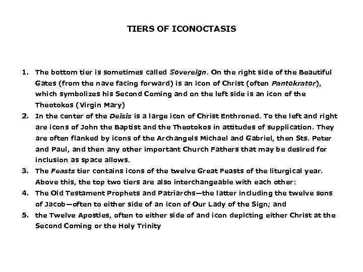 TIERS OF ICONOCTASIS 1. The bottom tier is sometimes called Sovereign. On the right