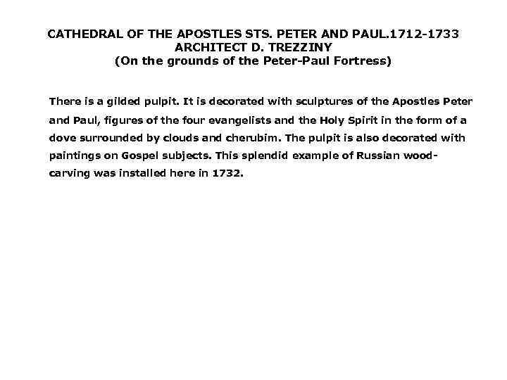 CATHEDRAL OF THE APOSTLES STS. PETER AND PAUL. 1712 1733 ARCHITECT D. TREZZINY (On