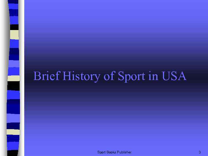 Brief History of Sport in USA Sport Books Publisher 3 