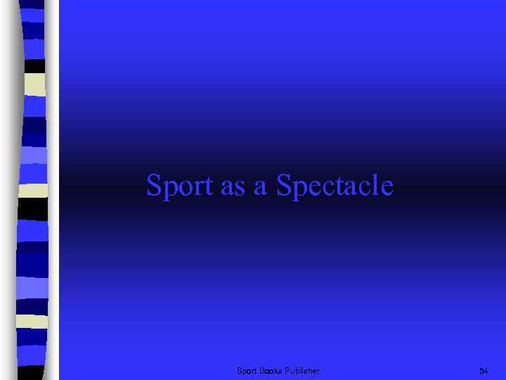 Sport as a Spectacle Sport Books Publisher 54 