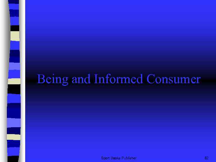 Being and Informed Consumer Sport Books Publisher 62 