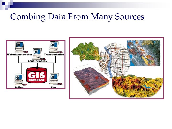 Combing Data From Many Sources 