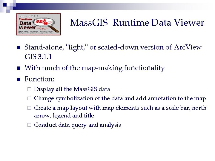 Mass. GIS Runtime Data Viewer n Stand-alone, 
