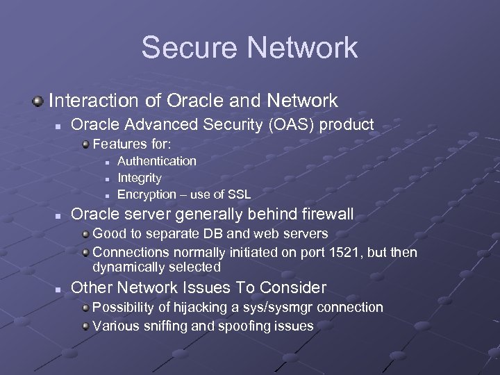Secure Network Interaction of Oracle and Network n Oracle Advanced Security (OAS) product Features