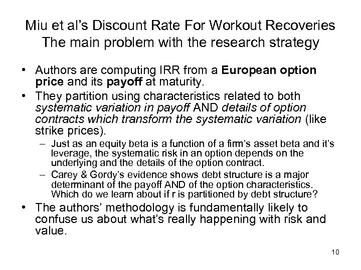 Miu et al’s Discount Rate For Workout Recoveries The main problem with the research