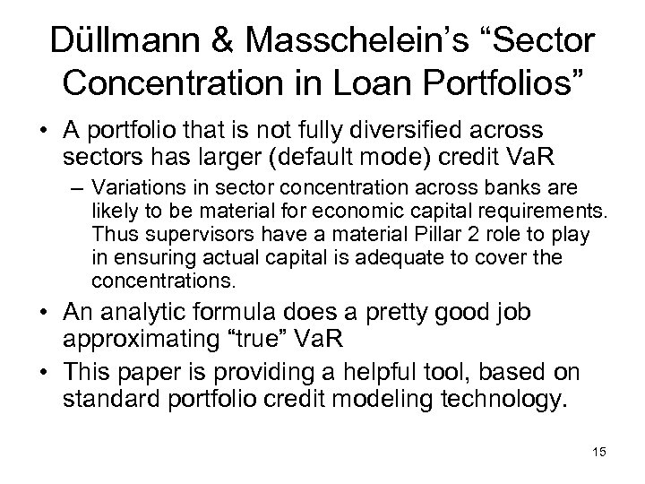 Düllmann & Masschelein’s “Sector Concentration in Loan Portfolios” • A portfolio that is not