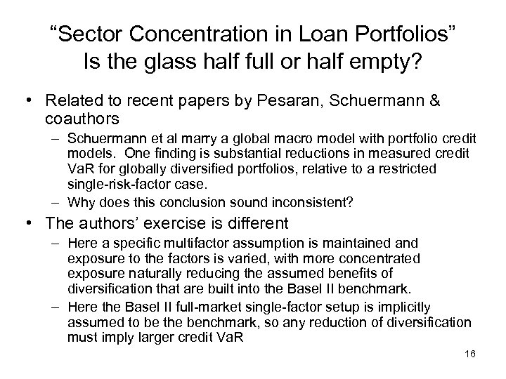 “Sector Concentration in Loan Portfolios” Is the glass half full or half empty? •