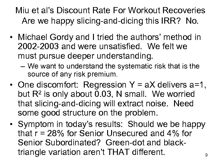 Miu et al’s Discount Rate For Workout Recoveries Are we happy slicing-and-dicing this IRR?