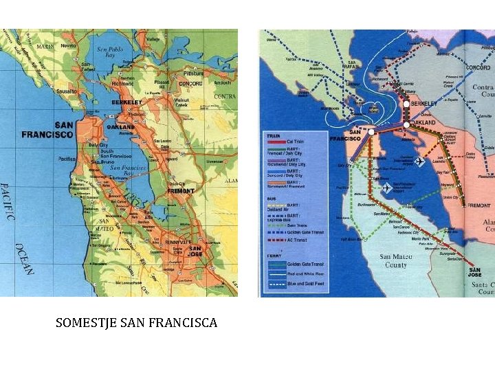 SOMESTJE SAN FRANCISCA 