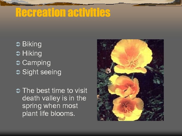 Recreation activities Ü Biking Ü Hiking Ü Camping Ü Sight Ü The seeing best