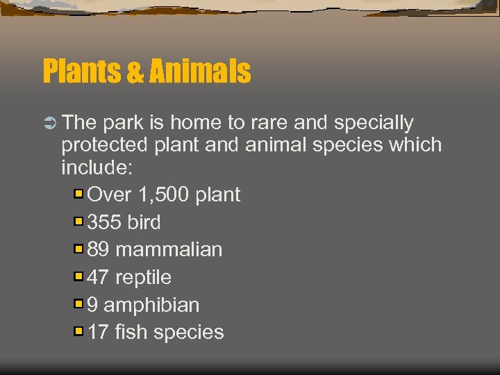 Plants & Animals Ü The park is home to rare and specially protected plant