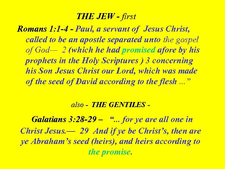 THE JEW - first Romans 1: 1 -4 - Paul, a servant of Jesus