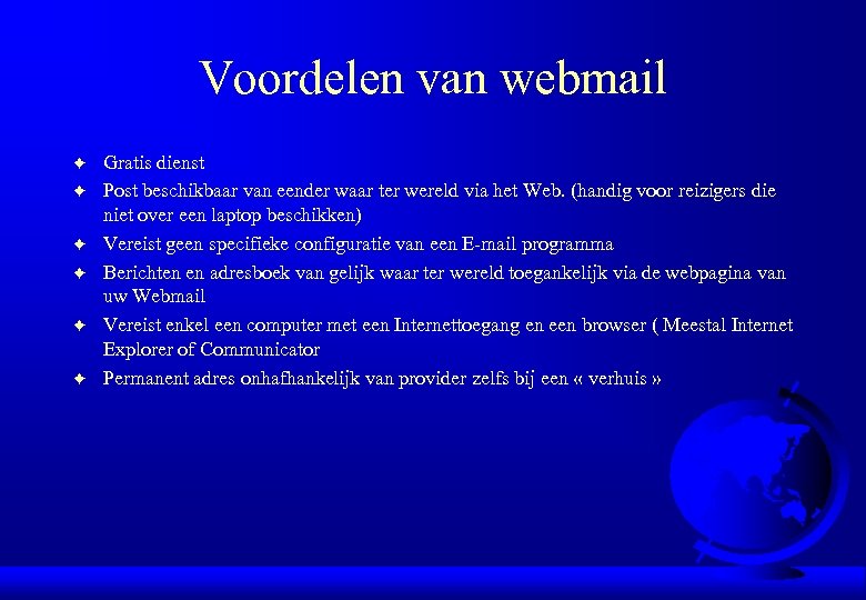 Voordelen van webmail F F F Gratis dienst Post beschikbaar van eender waar ter