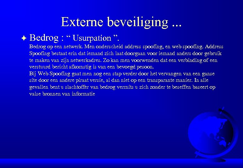 Externe beveiliging. . . F Bedrog : “ Usurpation ”. Bedrog op een netwerk.