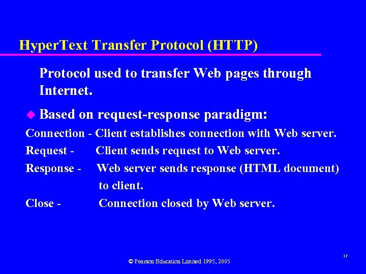 Hyper. Text Transfer Protocol (HTTP) Protocol used to transfer Web pages through Internet. u