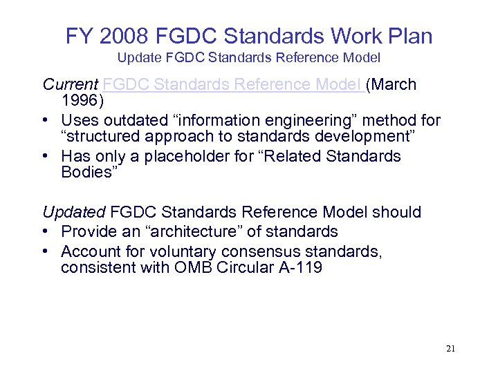 FY 2008 FGDC Standards Work Plan Update FGDC Standards Reference Model Current FGDC Standards