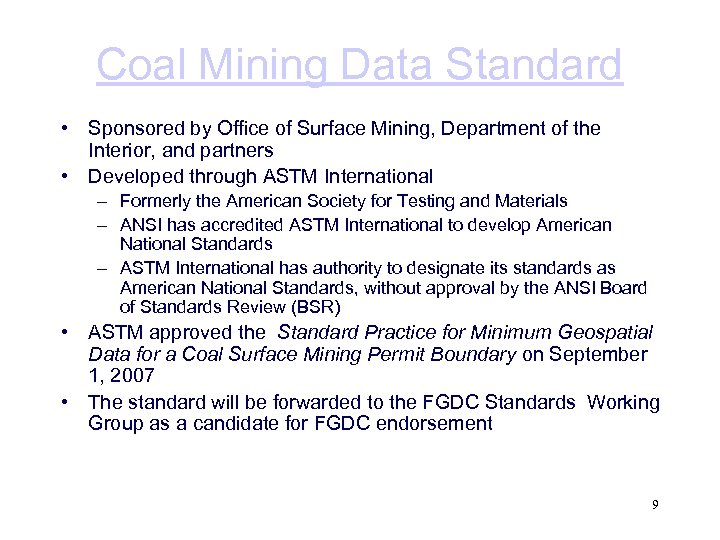 Coal Mining Data Standard • Sponsored by Office of Surface Mining, Department of the