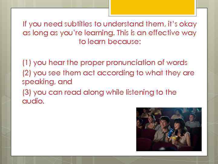 If you need subtitles to understand them, it’s okay as long as you’re learning.