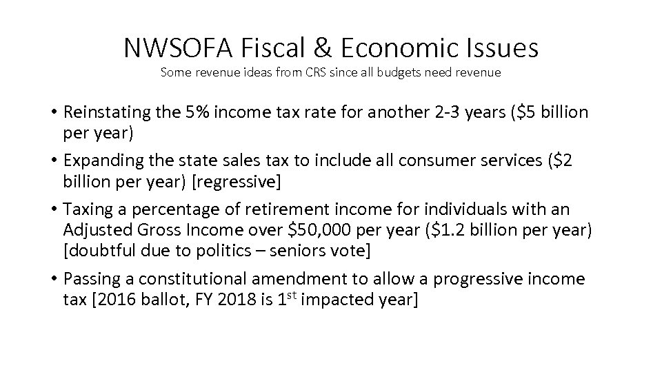 NWSOFA Fiscal & Economic Issues Some revenue ideas from CRS since all budgets need