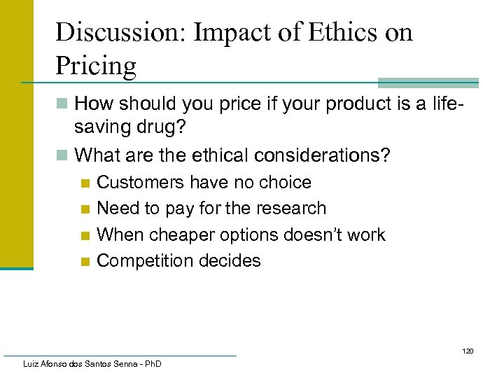 Discussion: Impact of Ethics on Pricing n How should you price if your product
