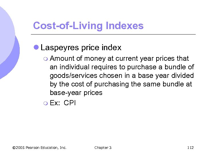 Cost-of-Living Indexes l Laspeyres price index m Amount of money at current year prices