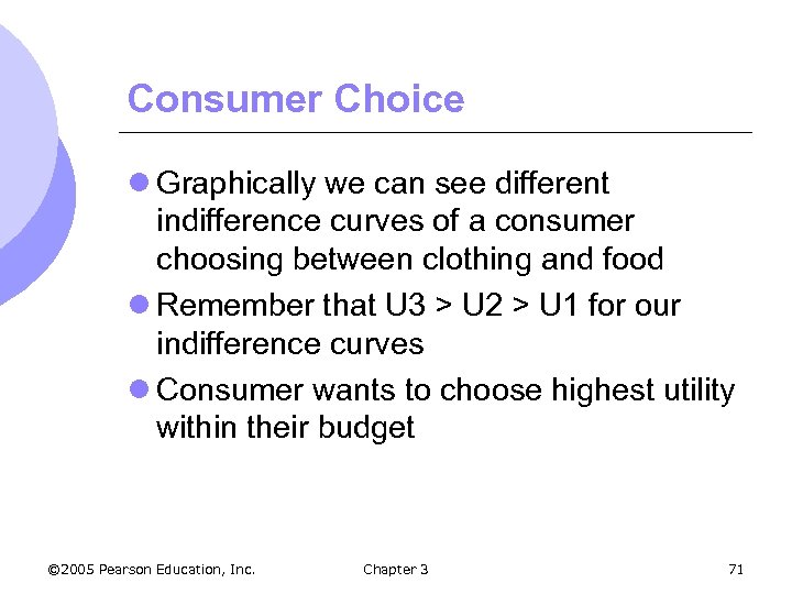 Consumer Choice l Graphically we can see different indifference curves of a consumer choosing