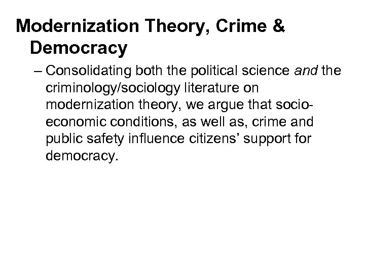 Modernization Theory, Crime & Democracy – Consolidating both the political science and the criminology/sociology