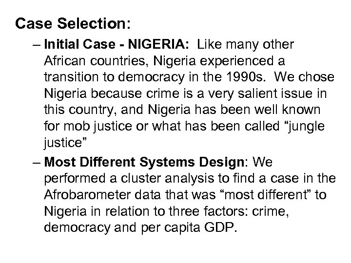 Case Selection: – Initial Case - NIGERIA: Like many other African countries, Nigeria experienced