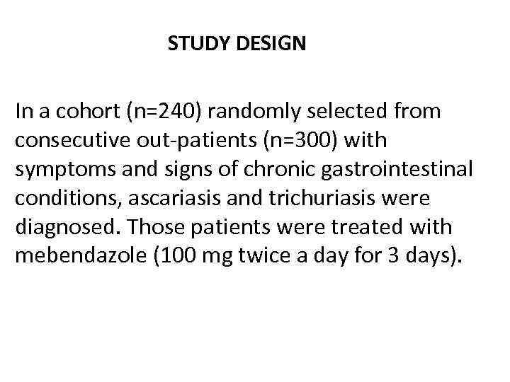 STUDY DESIGN In a cohort (n=240) randomly selected from consecutive out-patients (n=300) with symptoms