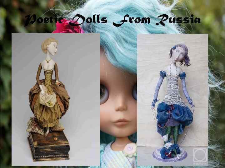 Poetic Dolls From Russia 
