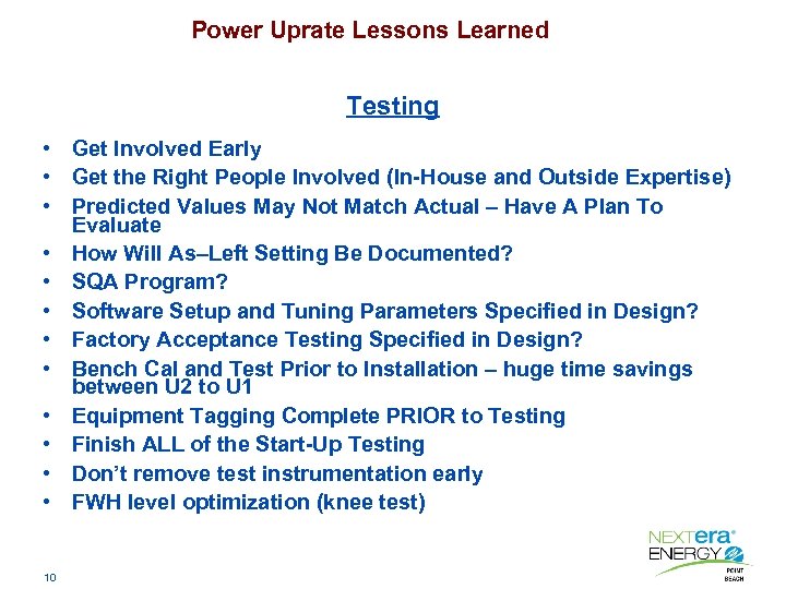 Power Uprate Lessons Learned Testing • Get Involved Early • Get the Right People