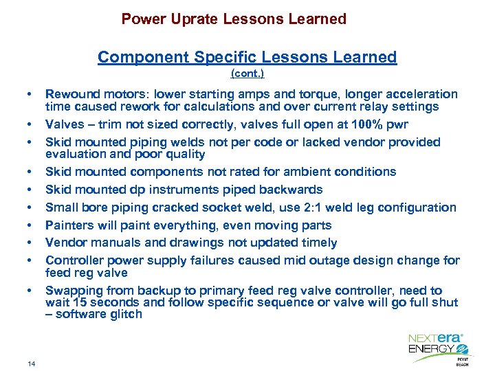 Power Uprate Lessons Learned Component Specific Lessons Learned (cont. ) • • • 14