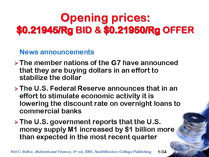 Opening prices: $0. 21945/Rg BID & $0. 21950/Rg OFFER News announcements Ø The member