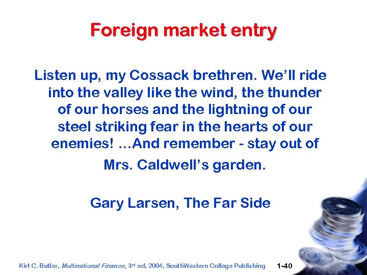 Foreign market entry Listen up, my Cossack brethren. We’ll ride into the valley like