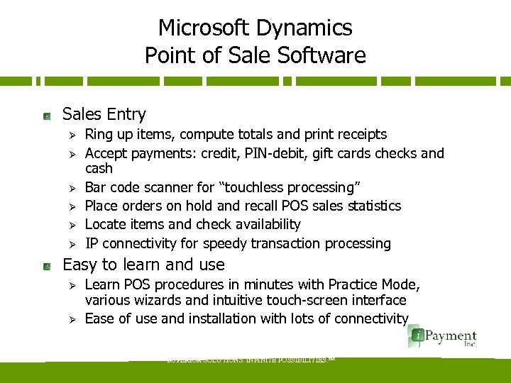 Microsoft Dynamics Point of Sale Software Sales Entry Ø Ø Ø Ring up items,